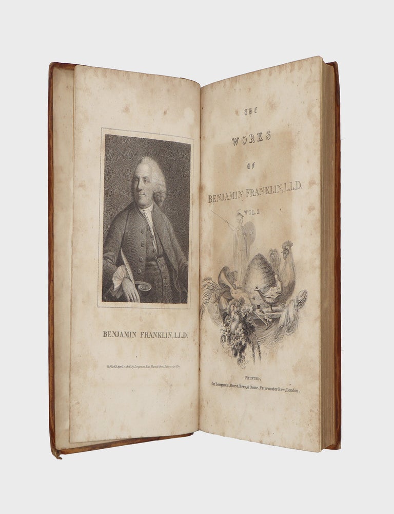 The Complete Works in Philosophy, Politics and Moral, of the Late Dr. Benjamin Franklin Now First Collected and Arranged; with Memoirs of His Early Life, written by Himself