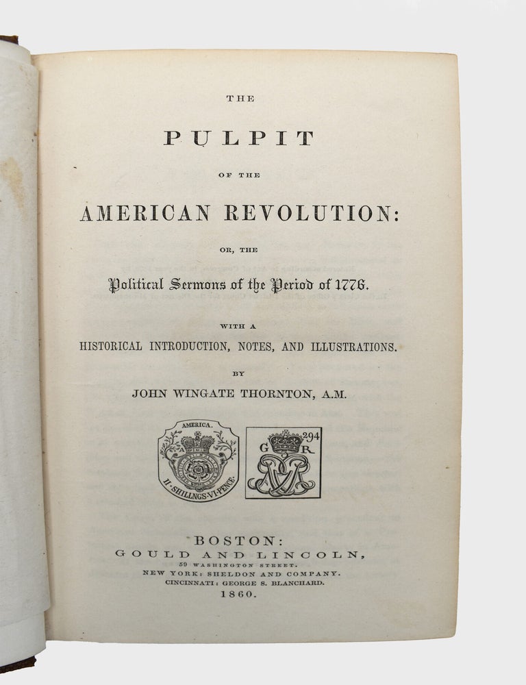 The Pulpit of the American Revolution; or, The Political Sermons of the Period of 1776