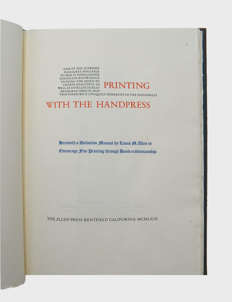 Printing with a Handpress. Herewith a Definitive Manual by Lewis Allen to Encourage Fine Printing through Hand-craftmanship