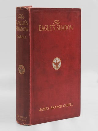 Item #39241 The Eagle's Shadow. James Branch Cabell