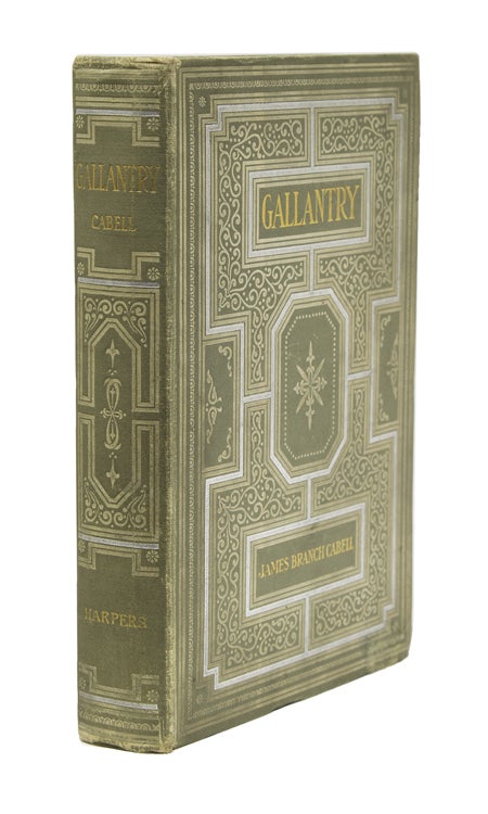 Item #39243 Gallantry: An Eighteenth Century Dizain in Ten Comedies, With an Afterpiece. James Branch Cabell.