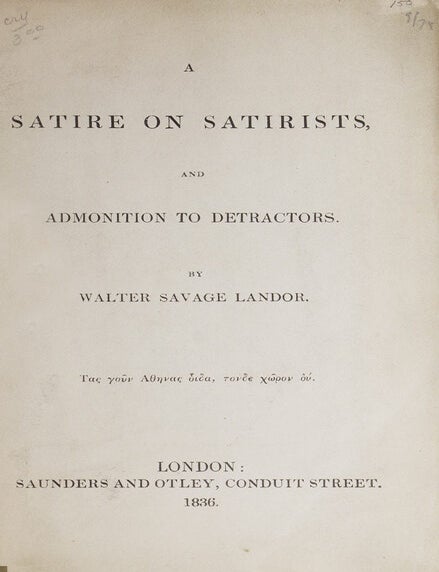 Item #39486 Satire on Satirists, and Admonition to Detractors. Walter Savage Landor.