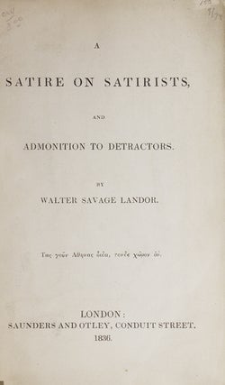 Item #39486 Satire on Satirists, and Admonition to Detractors. Walter Savage Landor