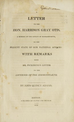 Item #39522 A Letter to the Hon. Harrison Gray Otis...on the present State of Our national...