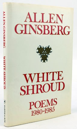 Item #39573 White Shroud. Poems 1980-1985. Allen Ginsberg
