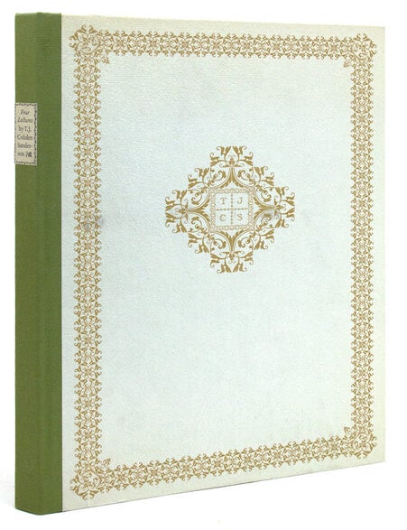 Four Lectures by T.J. Cobden-Sanderson. Edited, with an Introductory Essay on Cobden-Sanderson's Life and Ideals, with Details of his American Pupils, and his lectures in the United States by John Dreyfus