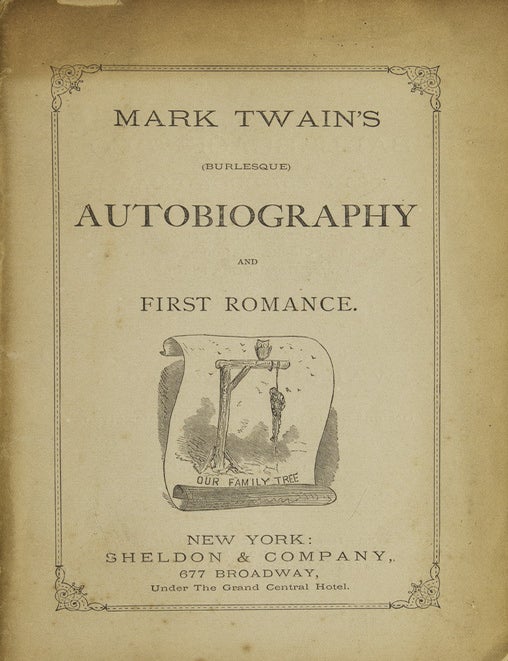 Item #39868 Mark Twain's (Burlesque) Autobiography and First Romance. Samuel Langhorne Clemens.