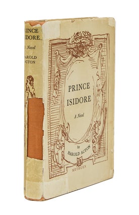 Item #40343 Prince Isadore A Novel. Harold Acton