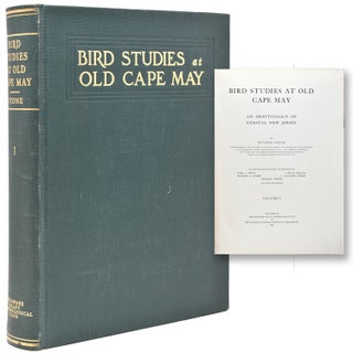 Item #40543 Bird Studies at Old Cape May. An Ornithology of Coastal New Jersey. Witmer Stone