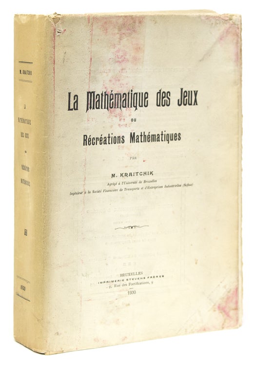 Item #40791 La Mathématique des jeux ou récréations mathématiques. Kraitchik, aurice.