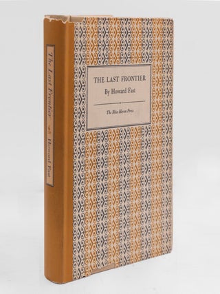 Item #40834 The Last Frontier. Howard Fast