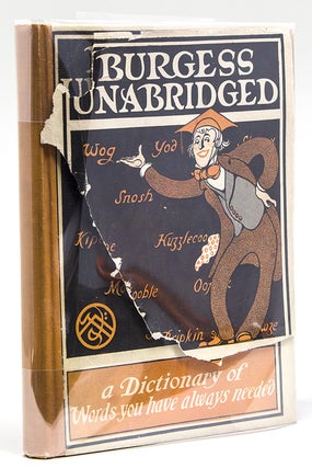 Item #40835 Burgess Unabridged. A New Dictionary of Words you have always needed. Gelett Burgess