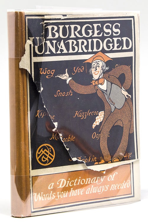 Item #40835 Burgess Unabridged. A New Dictionary of Words you have always needed. Gelett Burgess.