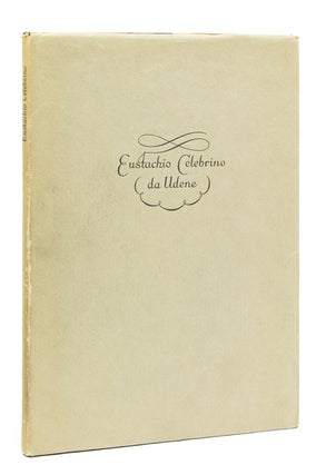 Eustachio Celebrino da Udene, Calligrapher, Engraver and Writer for the Venetian Press