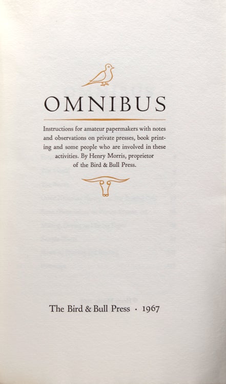 Omnibus. Instructions for amateur papermakers with notes and observations on private presses, book printing and some people who are involved in these activities
