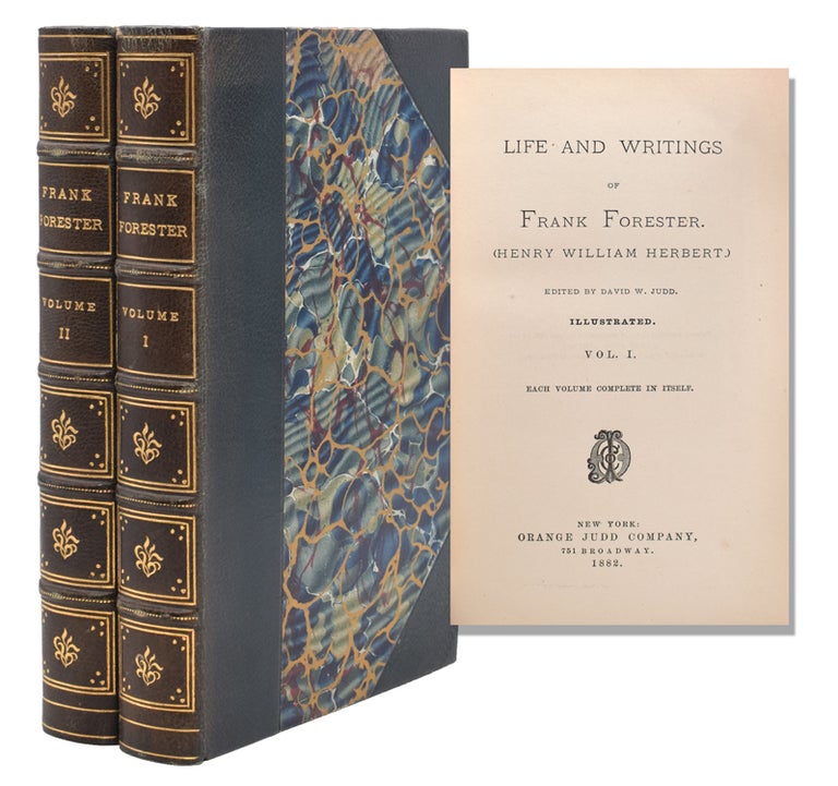 Life and Writings of Frank Forester. Henry William Herbert. (Edited by David W. Judd)