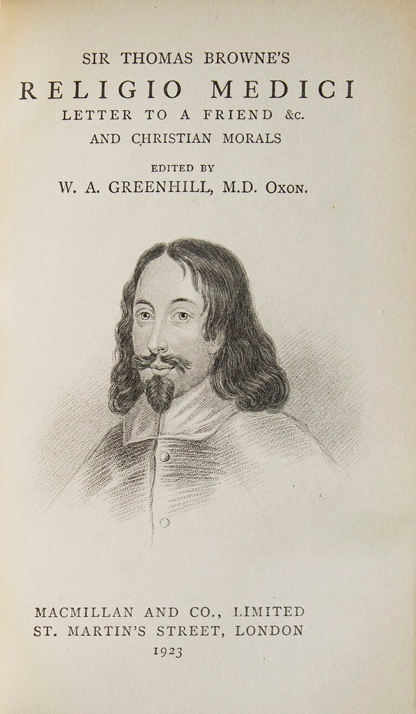Religio Medici. Letter to a Friend &c and Christian Morals. Edited by W. A. Greenhill