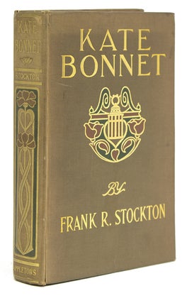 Item #41237 Kate Bonnet. The Romance of a Pirate's Daughter. Frank R. Stockton