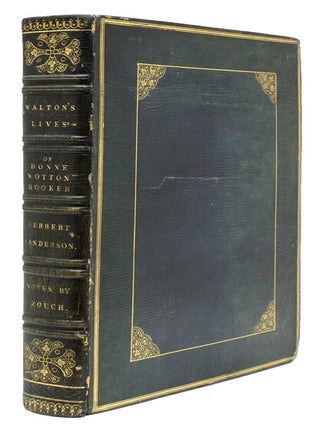 Item #41336 The Lives of Dr. John Donne, Sir Henry Wotton, Mr. Richard Hooker, Mr. George...