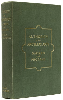 Item #41632 Authority and Archaeology Sacred and Profane. Essays on the Relation of Monuments to...