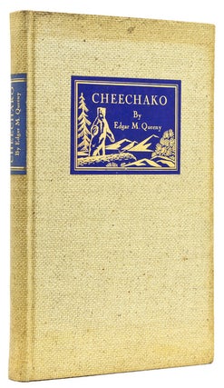 Item #41991 Cheechako. The Story of An Alaskan Bear Hunt. Edgar M. Queeny