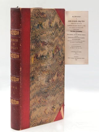 Item #42346 Memoirs of John Evelyn comprising His Diary, from 1641 to 1705-6, Edited from the...