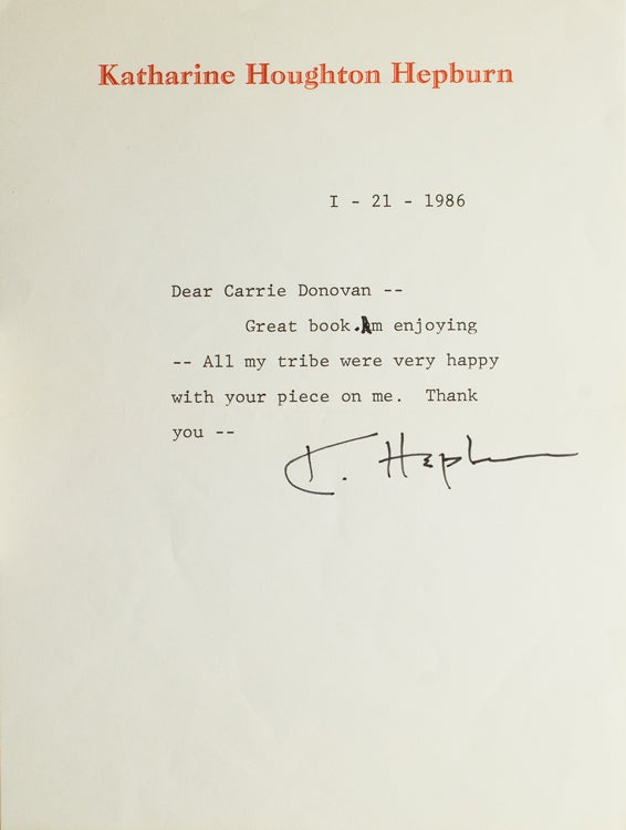Item #42666 TNS to Carrie Donovan on the actress's stationery: "Great book. Am enjoying--All my tribe were very happy with your piece on me. Thank you--K. Hepburn" Katherine Houghton Hepburn.
