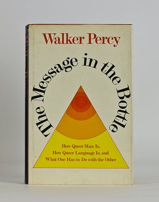 Item #42765 The Message in the Bottle. How Queer Man Is, How Queer Language Is, and What One has...