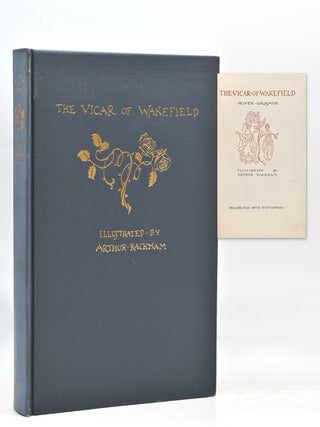 Item #42950 The Vicar of Wakefield. Arthur Rackham, Oliver Goldsmith
