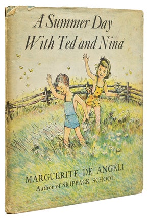 Item #43355 A Summer Day with Ted and Nina. Marguerite De Angeli