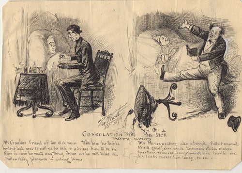 Item #43428 Original cartoon: “Consolation for the Sick / Both Kinds”, ink on paper, signed “Tho Worth/N.Y./1879”. Thomas Worth.
