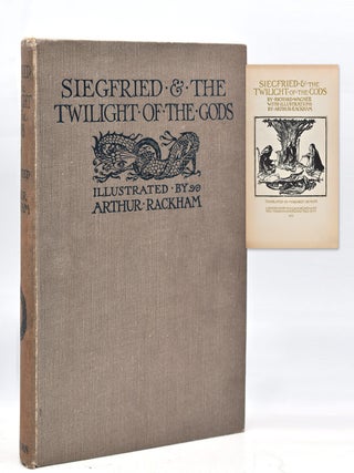 Item #43461 Siegfried & The Twilight of the Gods. Arthur Rackham, Richard Wagner