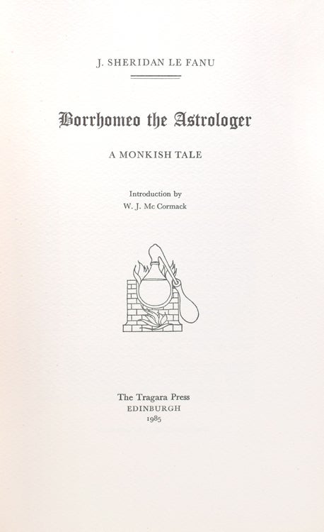 Borrhomeo the Astrologer. A Monkish Tale. Introduction by W. J. McCormack