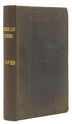 Item #43869 American Scenes, and Christian Slavery: A Tour of Four Thousand Miles in the United...