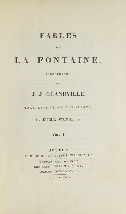 Fables of La Fontaine. Translated from the French by Elizur Wright, Jr