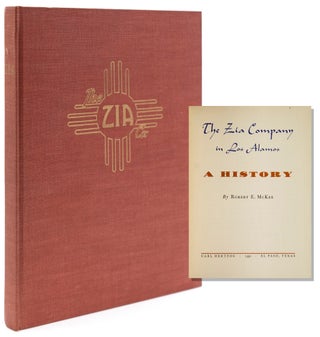 Item #45794 The Zia Company in Los Alamos: A History. Robert E. McKee