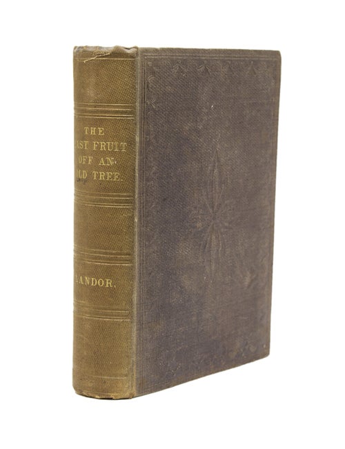 Item #52433 The Last Fruits off an Old Tree. Walter Savage Landor.