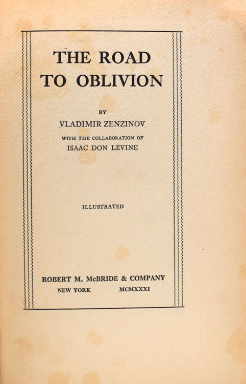 The Road to Oblivion. With the Collaboration of Isaac Don Levine. [Foreword by Vilhjalmur Stefansson.]
