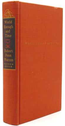 Item #53095 World Enough and Time. A Romantic Novel. Robert Penn Warren