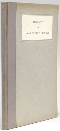 Item #53113 Biographical Sketch of John Stuart Skinner. With a Foreword by Fred E. Pond (“Will...
