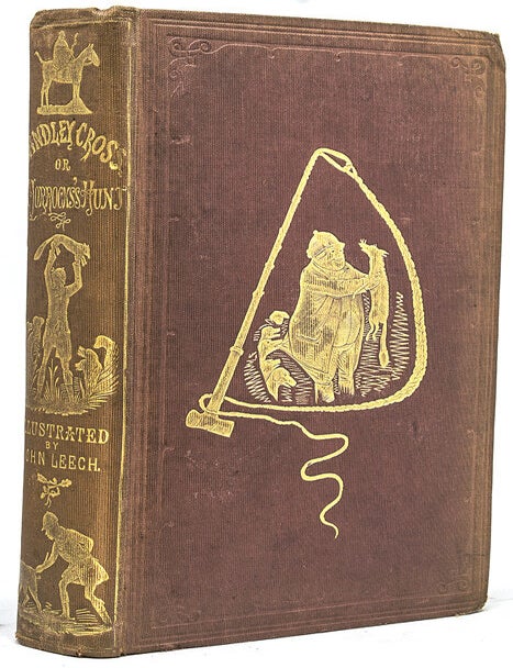 Item #53554 Handley Cross; or, Mr. Jorrocks's Hunt. By the Author of "Mr. Sponge's Sporting Tour ... ". Foxhunting, Robert Smith Surtees.