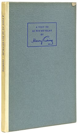 Item #53633 A Visit to Le Puy-en-Velay. An Illustrated Diary. Harvey Cushing