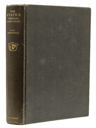 Item #54608 The States Through Irish Eyes. Illustrated by the Author. Edith Œ. Somerville