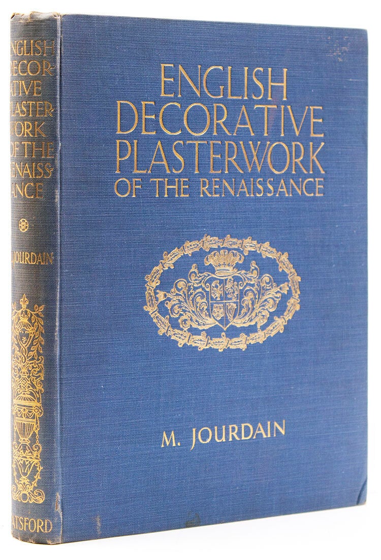English Decorative Plasterwork of the Renaissance - Margaret Jourdain ...