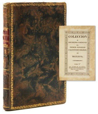 Item #55021 Coleccion de Decretos y Ordenes del Primer Congreso Constitutional de Mexico. Tomo...
