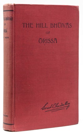 Item #55093 The Hill Bhuiyas of Orissa,with comparative notes on the Plains Bhuiyas. India, Sarat...