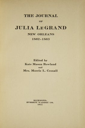 The Journal of Julia LeGrand. New Orleans 1862-1863