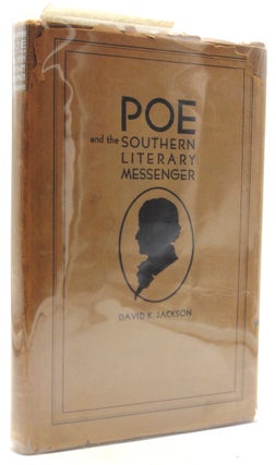 Item #55756 Poe and The Southern Literary Messenger. With a Foreword by J.H. Whitty. Edgar Allan...