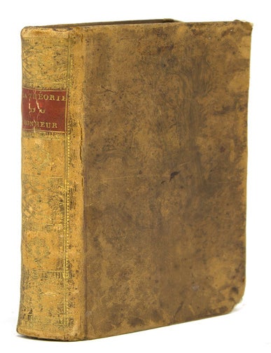 La Th&eacute;orie du Bonheur; ou, L'art de se rendre heureux, mis &ecirc; la port&eacute;e de tous les hommes, &ecirc; laquelle on a joint deux Lettres, l'une sur l'education des Demoiselles, l'autre sur un choix de lectures. Par l'Auteur du Comte de Valmont