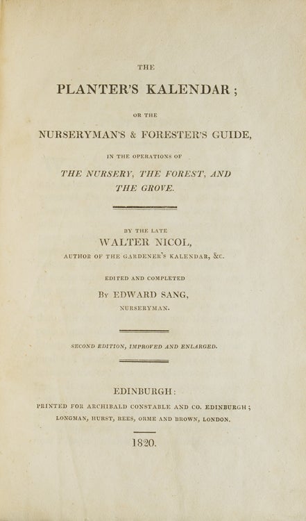 The Planter's Kalender; or the Nurseryman's and Forester's Guide...Edited and Collected by Edward Sang